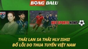 Thái Lan sa thải HLV Ishii – Đổ lỗi do thua Việt Nam